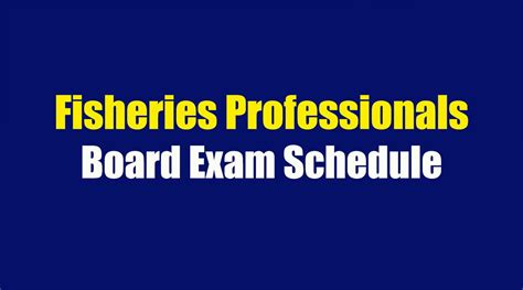 marina licensure exam 2024 schedule release date|2024 Fisheries Professionals Board Exam Schedule.